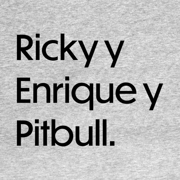 Ricky y Enrique y Pitbull - Black by JBratt